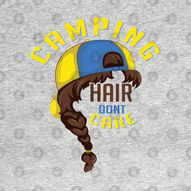 Camping hair dont care by artsytee